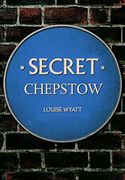 Secret Chepstow (en Inglés)