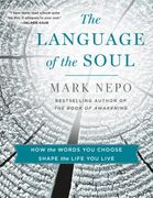 The Language of the Soul: How the Words You Choose Shape the Life You Live (en Inglés)