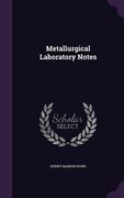 Metallurgical Laboratory Notes (en Inglés)
