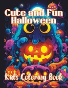 Cute and Fun Halloween Kids Coloring Book (en Inglés)