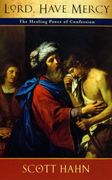 lord, have mercy: the healing power of confession (en Inglés)
