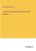 A Key to the Narratibe of the Acts of the Apostles 