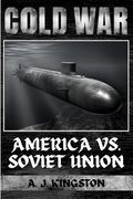 Cold War: America vs. Soviet Union (en Inglés)