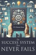 The Success System That Never Fails (en Inglés)