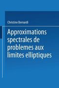 Approximations Spectrales de Problèmes Aux Limites Elliptiques