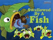 Swallowed by a Fish: The Adventures of Jonah and the big Fish (2) (Defenders of the Faith) (en Inglés)