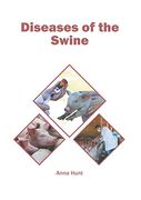 Diseases of the Swine (en Inglés)