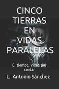 Cinco Tierras En Vidas Paralelas: El tiempo, Vidas por contar