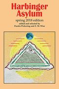 Harbinger Asylum: Spring 2018 (en Inglés)