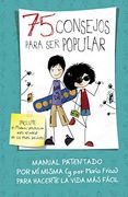 75 Consejos Para ser Popular (75 Consejos 6)