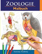 Zoologie Malbuch: Unglaublich detailliertes Arbeitsbuch über Tieranatomie im Selbstversuch Perfektes Geschenk für Tiermedizinstudenten u (en Alemán)