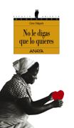 No le Digas que lo Quieres (Libros Para Jóvenes - Espacio Abierto)