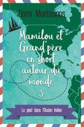 Mamilou et Grand-père en short autour du monde - 3: Le Pied dans l'Océan Indien (en Francés)