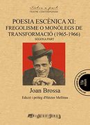 Poesia Escènica xi: Fregolisme o Monòlegs de Transformació (1965-1966) [2] (Textos a Part) (en Catalán)