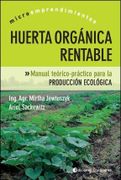 Huerta Organica Rentable Spanish Edition - MIRTHA JEWTUSZYK - Continente