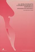 La bibliografía cinematográfica española: aproximación histórica (Instrumenta bibliológica)