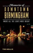 Memories of Downtown Birmingham: Where All the Lights Were Bright (en Inglés)