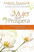La Mujer que Prospera: Principios que Transformarán tu Familia, Finanzas y Vida