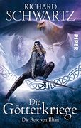 Die Rose von Illian: Die Götterkriege 1 (en Alemán)