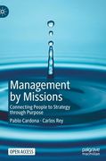 Management by Missions: Connecting People to Strategy Through Purpose (en Inglés)