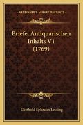 Briefe, Antiquarischen Inhalts V1 (1769) (in German)