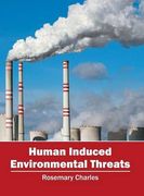 Human Induced Environmental Threats (en Inglés)