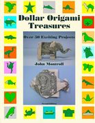 Dollar Origami Treasures: Over 50 Exciting Projects (en Inglés)