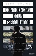 Confidencias de un Especulador: Un Viaje al Corazón de los Mercados Financieros (in Spanish)