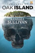 The Curse of oak Island: The Story of the World’S Longest Treasure Hunt (en Inglés)