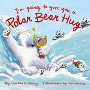 I'M Going to Give you a Polar Bear Hug! A Padded Board Book (en Inglés)