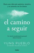 El Camino a Seguir: Un Viaje de Transformación Personal Desde el Interior