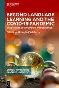 Second Language Learning and the COVID-19 Pandemic. Case Studies of Innovation and Resilience (en Inglés)