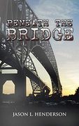 Beneath the Bridge (en Inglés)