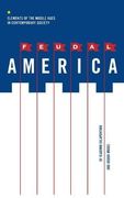 feudal america: elements of the middle ages in contemporary society