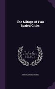 The Mirage of Two Buried Cities (en Inglés)