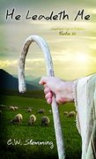 He Leadeth me: Shepherd Life in Palestine Psalm 23 (en Inglés)