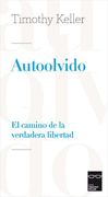 Autoolvido: El Camino de la Verdadera Libertad