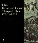 russian court chapel choir: 1796-1917 (en Inglés)