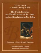 the first, second and third letters of st. john and the revelation to john,ignatius catholic study bible