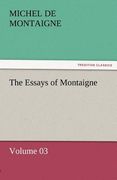 the essays of montaigne - volume 03