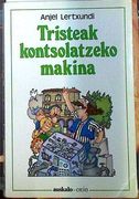 Tristeak Kontsolatzeko Makina