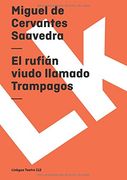 El Rufián Viudo Llamado Trampagos