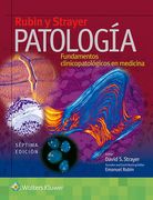 Rubin y Strayer. Patología: Fundamentos Clinicopatológicos En Medicina