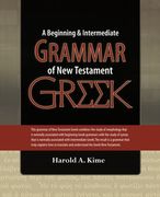 a beginning & intermediate grammar of new testament greek (en Inglés)