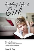 Reading Like a Girl: Narrative Intimacy in Contemporary American Young Adult Literature (Children's Literature Association Series) (en Inglés)