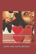 Rose of Desire Photo Book of Love: Chris and Anita Brown*Family