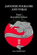 Japanese folklore and Yokai: Yurei, ghost stories in Japan (en Inglés)