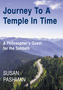 Journey to a Temple in Time: A Philosopher's Quest for the Sabbath (en Inglés)