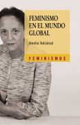 Feminismo en el Mundo Global - Amelia Valcárcel - Catedra