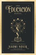 Una Educación Mortal: Primera Lección de Escolomancia